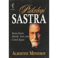Psikologi Sastra : Karya Sastra, Metode, Teori, dan Contoh Kasus