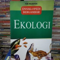 Ekologi : Ensiklopedia Bergambar 1