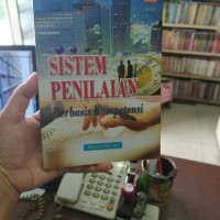 Sistem Penilaian Berbasis Kompetensi : Teori & Praktek