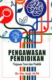 Pengawasan Pendidikan : Tinjauan Teori dan Praktik