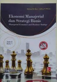 Ekonomi Manajerial dan Strategi Bisnis : Managerial Economics and Busniess Strategy