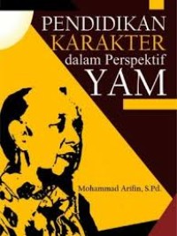 Pendidikan Karakter Dalam Perspektik YAM