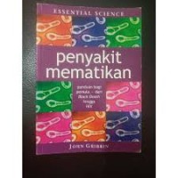 Penyakit Mematikan = Killer Diseases  : Panduan Bagi Pemula- dari Black Death Hingga HIV