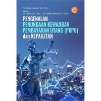 Pengenalan Penundaan Kewajiban Pembayaran Utang (PKPU) dan Kepailitan