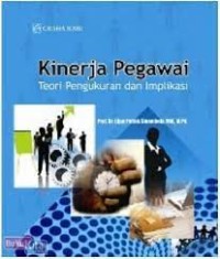 Kinerja Pegawai Teori Pengukuran dan Implikasi
