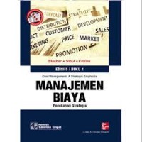 Cost Management : A Strategic Emphasis = Manajemen Biaya Penekanan Strategis
