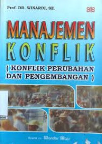 Manajemen konflik (Konflik Perubahan dan Pengembangan)