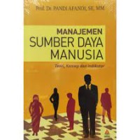 Manajemen Sumber Daya Manusia : Teori, Konsep dan Indikator