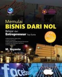 Memulai Bisnis dari Nol : Belajar dari Entrepreneur Top Dunia