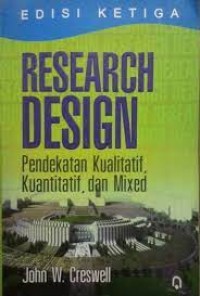 Research Design : Pendekatan Kualitatif, Kuantitatif dan Mixed