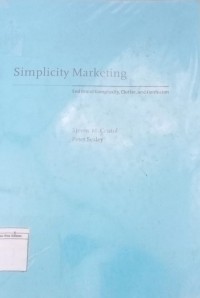 Simplicity Marketing: End Brand Complexity, Clutter and Confusion
