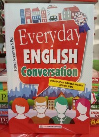 Everyday English Conversation = Percakapan Bahasa Inggris Sehari-Hari