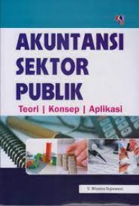 Akuntansi Sektor Publik : Teori , Konsep, Aplikasi