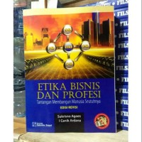 Etika Bisnis dan Profesi : Tantangan Membangun Manusia Seutuhnya