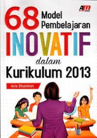 68 Model Pembelajaran  Inovatif Dalam Kurikulum 2013
