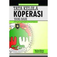 Tata Kelola Koperasi Yang Baik = Good Cooperative Governance