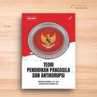 Teori Pendidikan Pancasila dan Antikorupsi