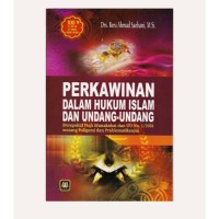 Perkawinan Dalam Hukum Islam dan Undang-Undang (Perspektif Fiqh Munakahat dan UU No. 1/1974 tentang Poligami dan Problematikanya)