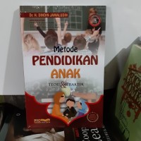 Metode Pendidikan Anak : Teori & Praktik