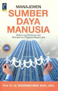 Manajemen Sumber Daya Manusia : Reformasi Birokrasi dan Manajemen Pegawai Negeri Sipil