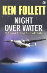 Night Over Water = Malam dI Atas Lautan