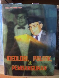 Ideologi, Politik dan Pembangunan