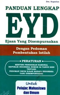 Panduan Lengkap EYD (Ejaan Yang Disempurnakan) : Dengan Pedoman Pembentukan Istilah