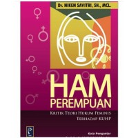 HAM Perempuan : Kritik Teori Hukum Feminis Terhadap KUHP