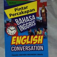 Pintar Percakapan Bahasa Inggris : English Conversation