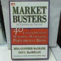 MarketBusters Pendobrak Pasar : 40 Langkah Strategis Mendongkrak Pertumbuhan Bisnis Secara Mengagumkan