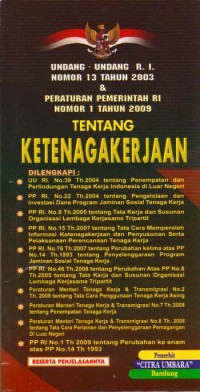 Undang-Undang RI Nomor 13 Tahun 2003 & Peraturan Pemerintah RI Tahun 2009 Tentang Ketenagakerjaan