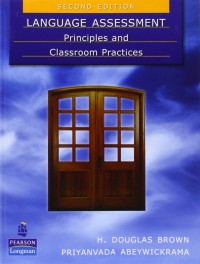 Language Assessment : Principles and Classroom Practices