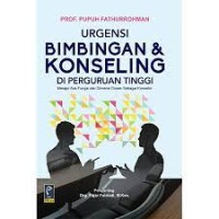 Urgensi Bimbingan & Konseling di Perguruan Tinggi : Merajut Asa Fungsi dan Dimensi Dosen Sebagai Konselor