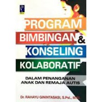 Program Bimbingan dan Konseling Kolaboratif : Dalam Penanganan dan Remaja Autis