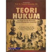 Teori Hukum : Strategi Tertib Manusia Lintas Ruang dan Generasi