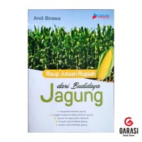 Raup Jutaan Rupiah Dari Budidaya Jagung