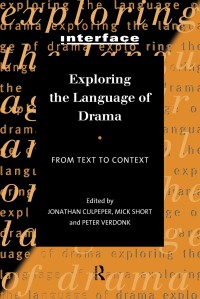 Exploring the Language of Drama : From Text to Context