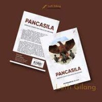 Pancasila : Sebagai Dasar dan Ideologi Negara