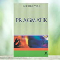 Pragmatik =  Pragmatics