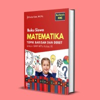 Buku Siswa Matematika : Topik Barisan dan Deret (Untuk SMP/MTs Kelas IX)