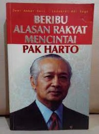 Beribu Alasan Rakyat Mencintai Pak Harto