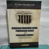 Kekuasaan Mahkamah Agung Pemeriksaan Kasasi dan Peninjauan Kembali Perkara Perdata