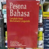 Pesona Bahasa : Langkah Awal Memahami Linguistik