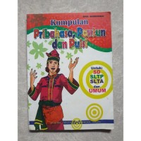 Kumpulan Pribahasa, Pantun & Puisi: Untuk SD, SLTP, SLTA, Umum