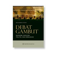 Debat Gambut : Ekonomi, Ekologi, Politik dan Kebijakan