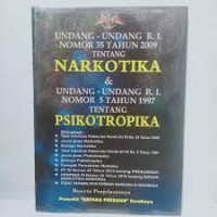 Undang-Undang RI Nomor 35 Tahun 2009 Tentang Narkotika & Undang-Undang RI Nomor 5 Tahun 1997 Tentang Psikotropika