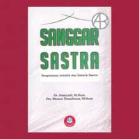 Sanggar Sastra : Pengalaman Artistik dan Estetik Sastra