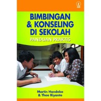 Bimbingan & Konseling Di Sekolah : Panduan Praktis