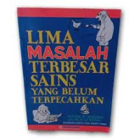 Lima Masalah Terbesar Sains Yang Belum Terpecahkan
