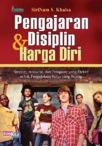 Pengajaran dan Disiplin Harga Diri : Strategi, Anekdot, dan Pelajaran Efektif Untuk Keberhasilan Manajemen Kelas
